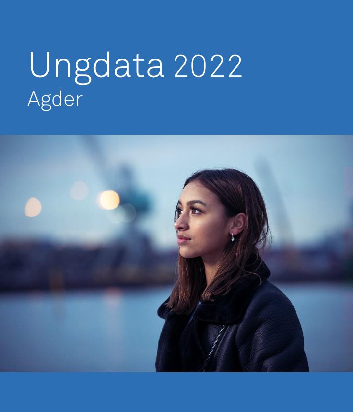 Forside rapport Ungdata 2022, Agder. Foto. - Klikk for stort bilde