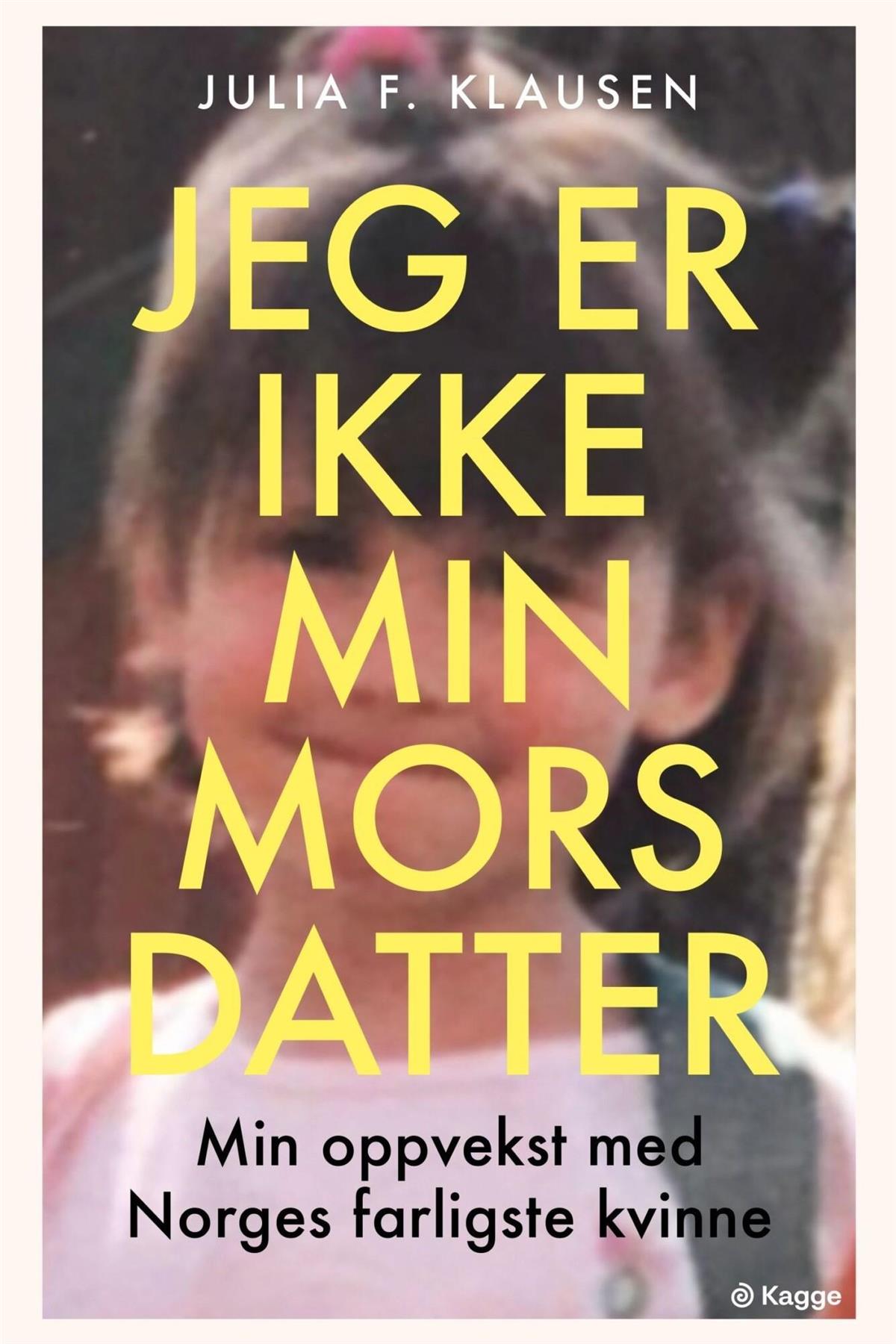 Foto av boka Jeg er ikke min mors datter av Julia F. Klausen - Klikk for stort bilde